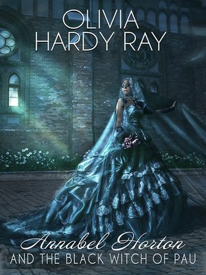 cover image of Annabel Horton and the Black Witch of Pau
